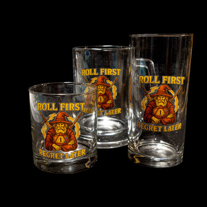 Roll First Regret Later Drinkware