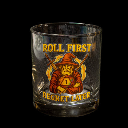 Roll First Regret Later Drinkware